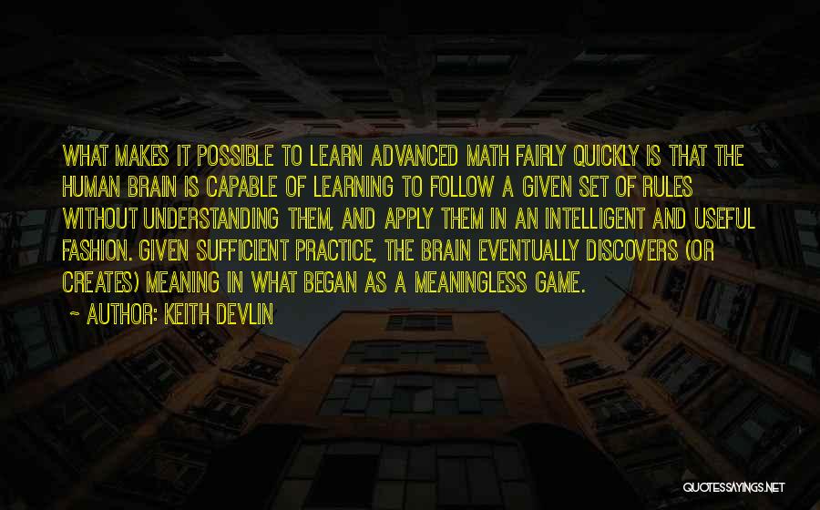 The Brain And Learning Quotes By Keith Devlin