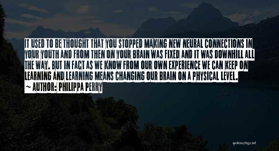 The Brain And Learning Quotes By Philippa Perry