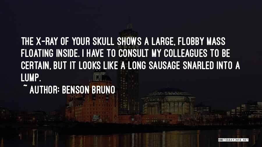 The Brain Funny Quotes By Benson Bruno