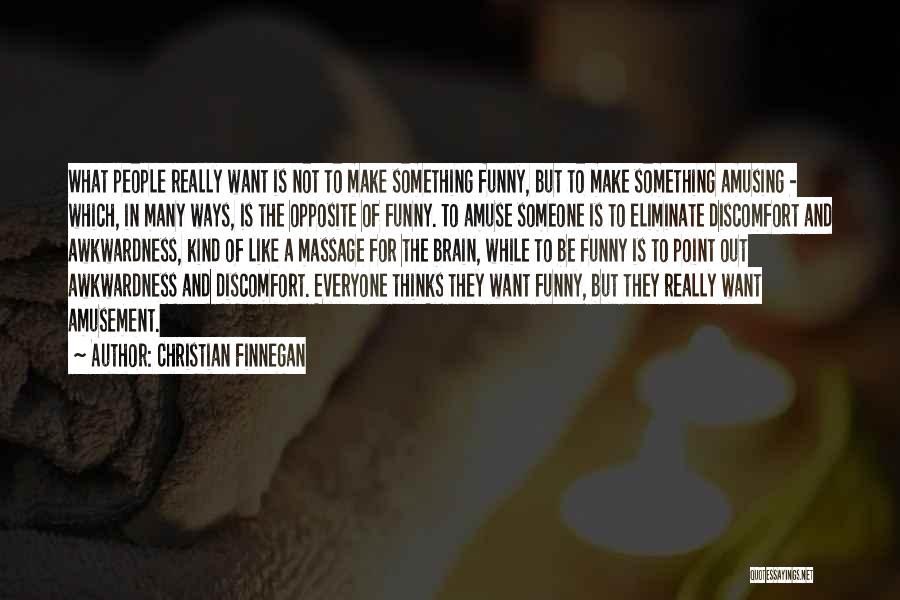 The Brain Funny Quotes By Christian Finnegan