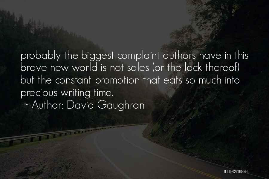 The Brave New World Quotes By David Gaughran