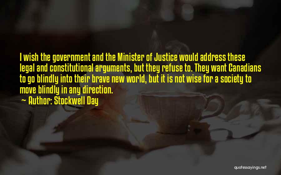 The Brave New World Quotes By Stockwell Day
