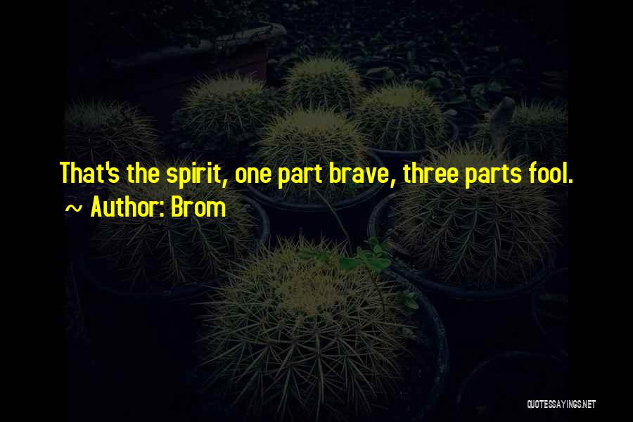 The Brave One Quotes By Brom