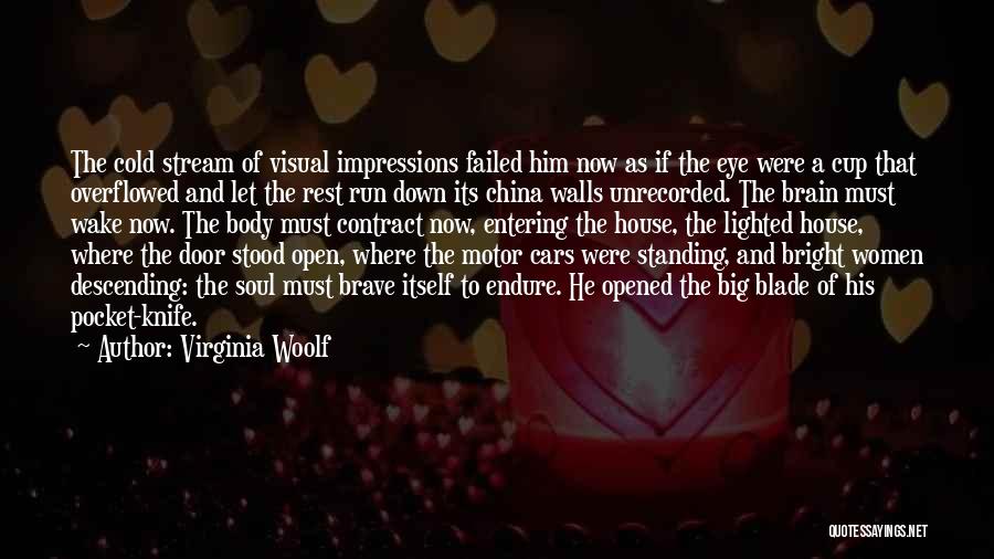 The Brave Soul Quotes By Virginia Woolf