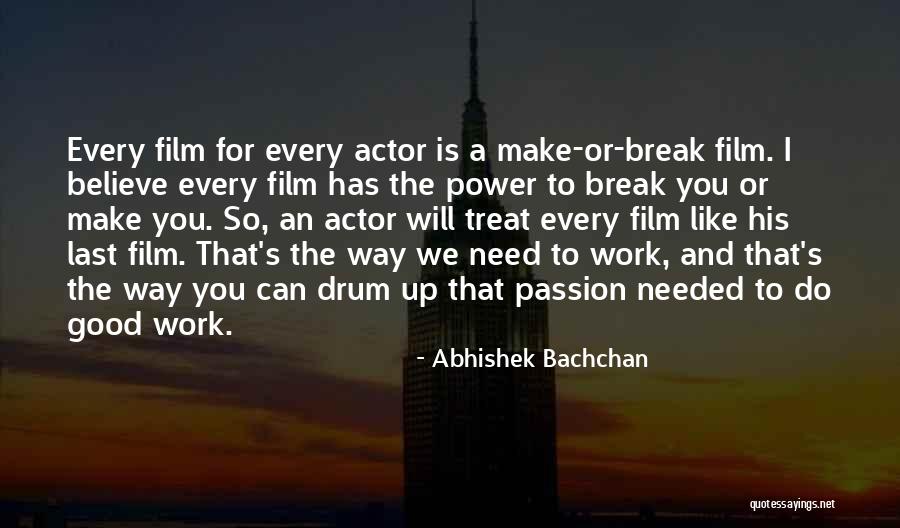 The Break Up Film Quotes By Abhishek Bachchan