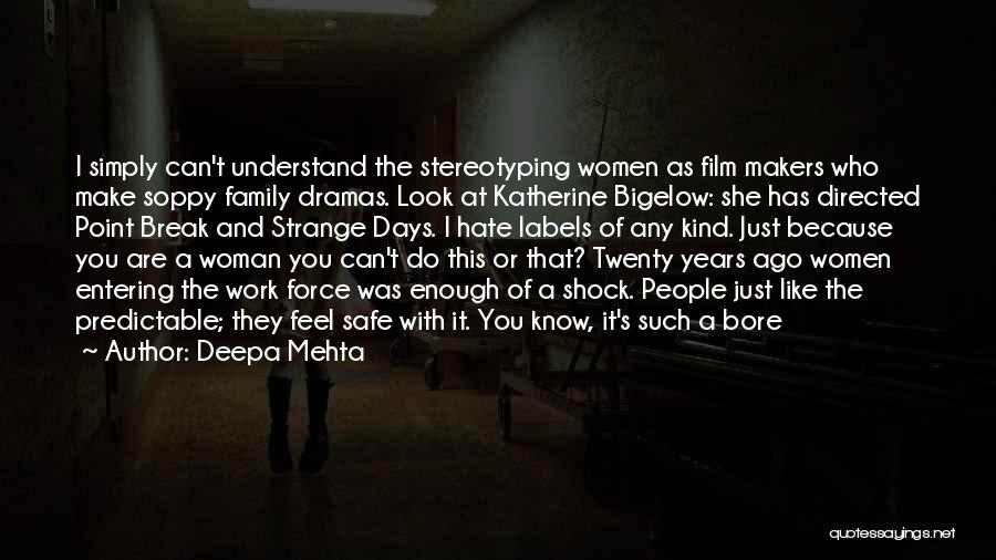 The Break Up Film Quotes By Deepa Mehta