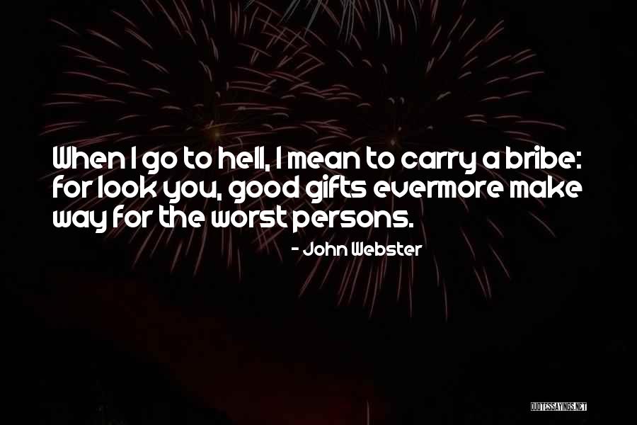 The Bribe Quotes By John Webster The Bribe Quotes By John Webster