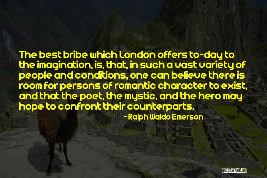 The Bribe Quotes By Ralph Waldo Emerson The Bribe Quotes By Ralph Waldo Emerson