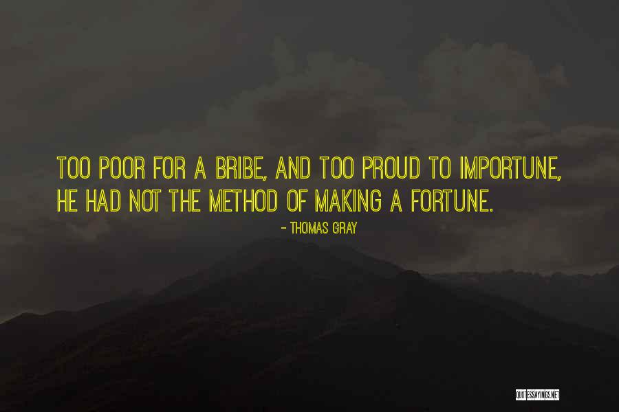 The Bribe Quotes By Thomas Gray The Bribe Quotes By Thomas Gray