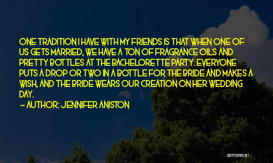 The Bride On Her Wedding Day Quotes By Jennifer Aniston