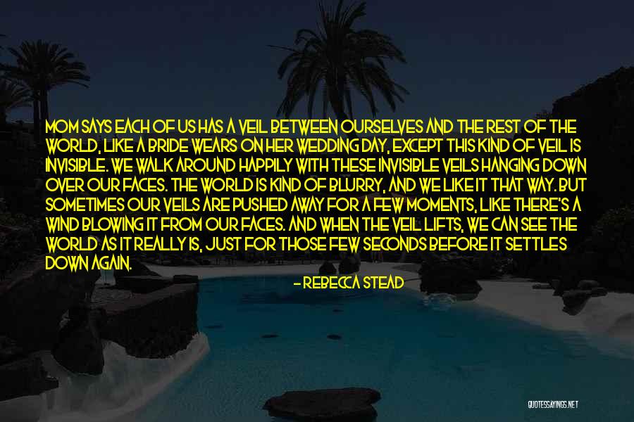 The Bride On Her Wedding Day Quotes By Rebecca Stead The Bride On Her Wedding Day Quotes By Rebecca Stead