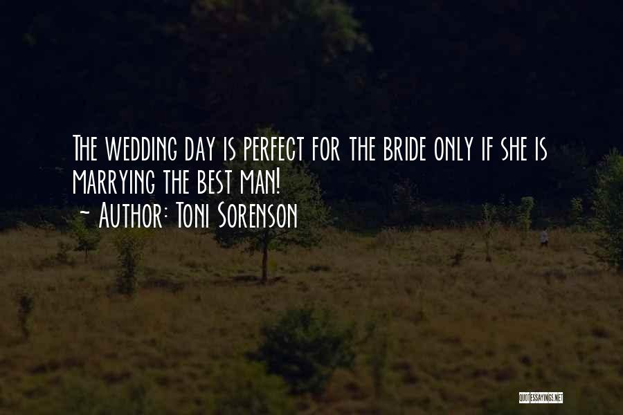 The Bride On Her Wedding Day Quotes By Toni Sorenson