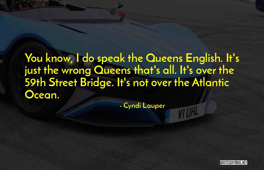 The Bridge Quotes By Cyndi Lauper The Bridge Quotes By Cyndi Lauper