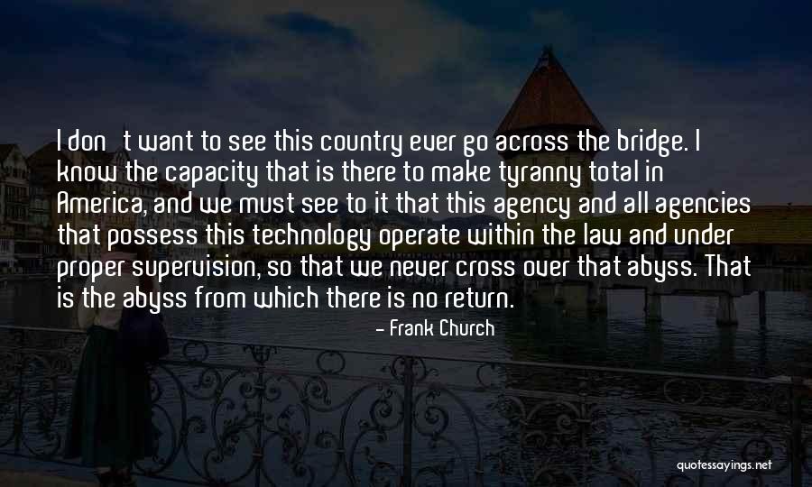 The Bridge Quotes By Frank Church The Bridge Quotes By Frank Church