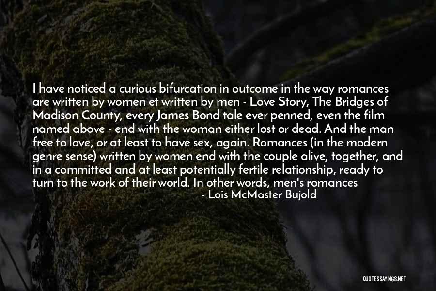 The Bridges Of Madison County Quotes By Lois McMaster Bujold