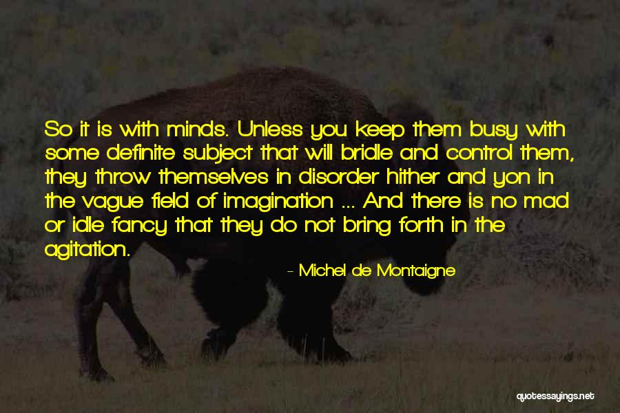 The Bridle Quotes By Michel De Montaigne The Bridle Quotes By Michel De Montaigne