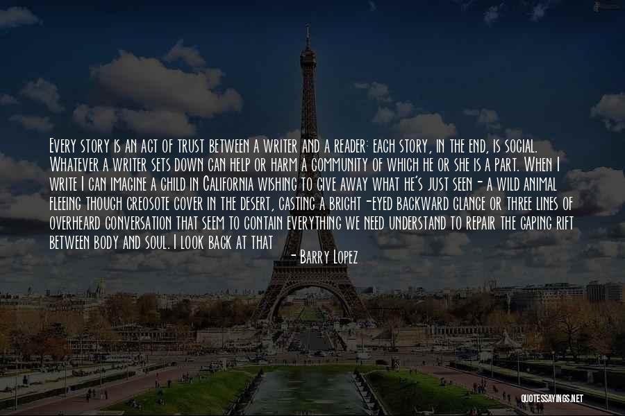 The Bright Boy Quotes By Barry Lopez The Bright Boy Quotes By Barry Lopez