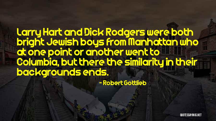 The Bright Boy Quotes By Robert Gottlieb The Bright Boy Quotes By Robert Gottlieb