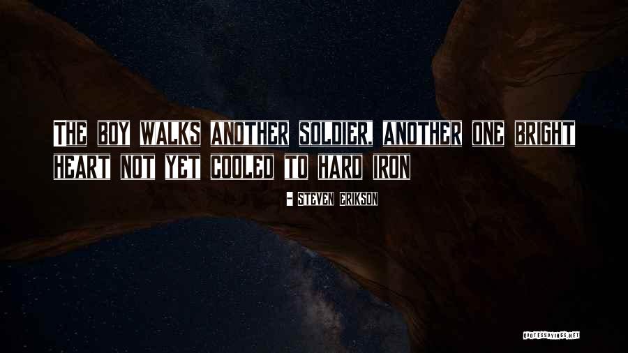 The Bright Boy Quotes By Steven Erikson The Bright Boy Quotes By Steven Erikson