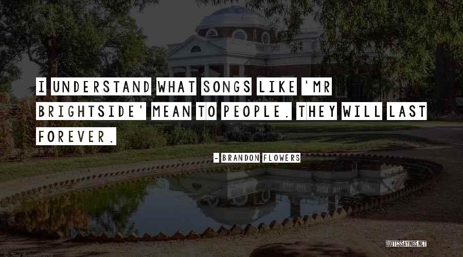 The Brightside Quotes By Brandon Flowers The Brightside Quotes By Brandon Flowers