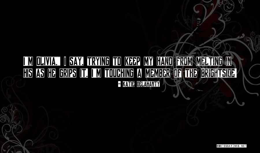The Brightside Quotes By Katie Delahanty The Brightside Quotes By Katie Delahanty