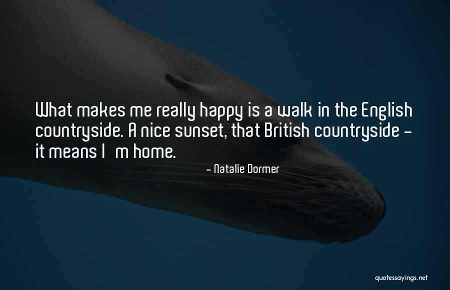 The British Countryside Quotes By Natalie Dormer