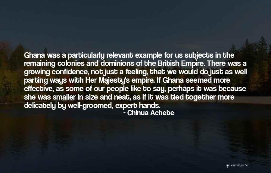 The British Empire Quotes By Chinua Achebe