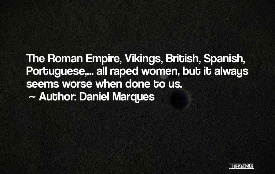 The British Empire Quotes By Daniel Marques