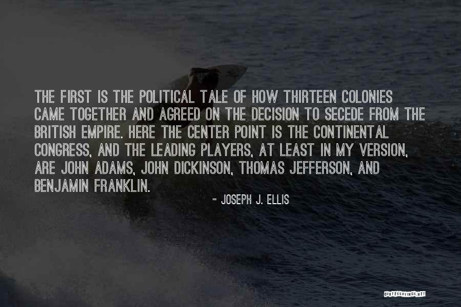 The British Empire Quotes By Joseph J. Ellis The British Empire Quotes By Joseph J. Ellis