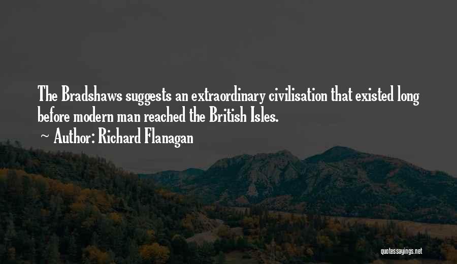 The British Isles Quotes By Richard Flanagan