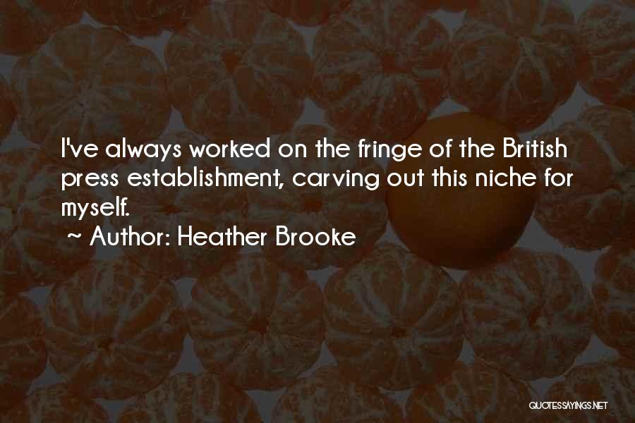 The British Press Quotes By Heather Brooke