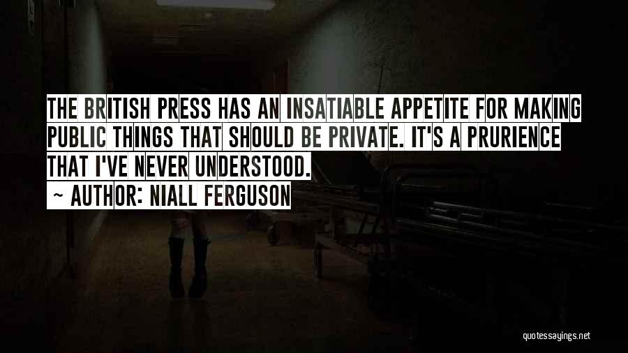 The British Press Quotes By Niall Ferguson