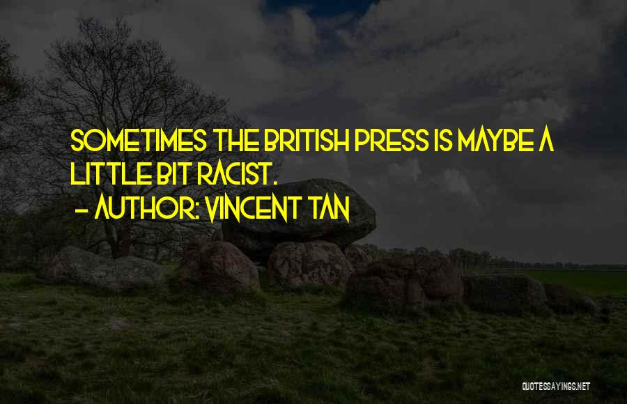 The British Press Quotes By Vincent Tan
