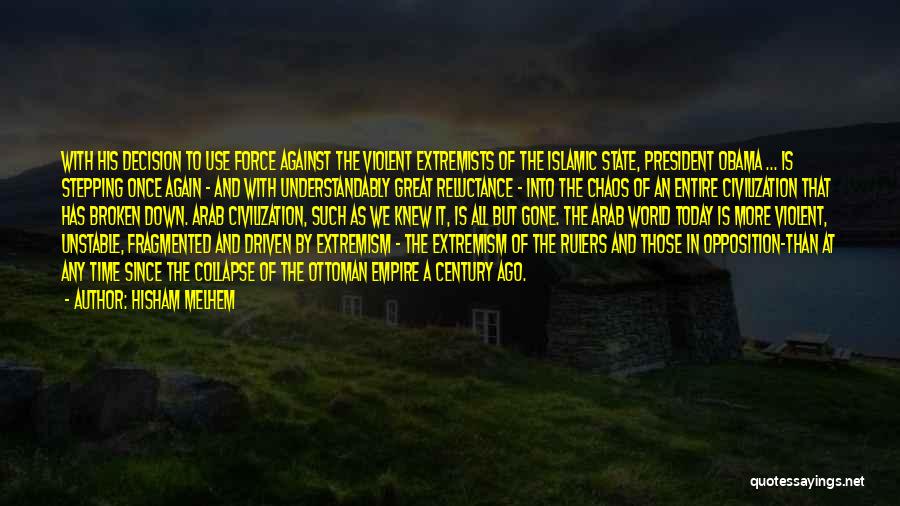 The Broken Empire Quotes By Hisham Melhem