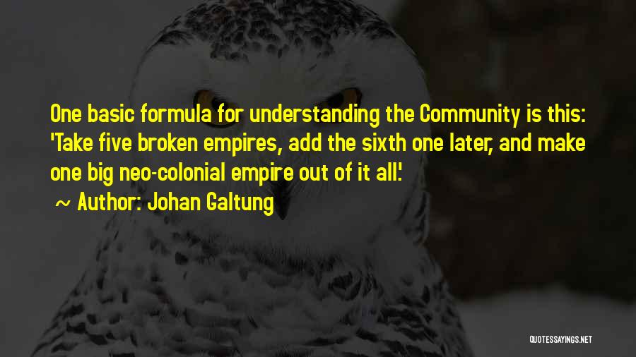 The Broken Empire Quotes By Johan Galtung