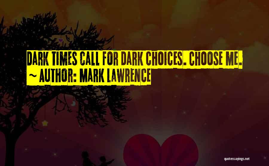 The Broken Empire Quotes By Mark Lawrence