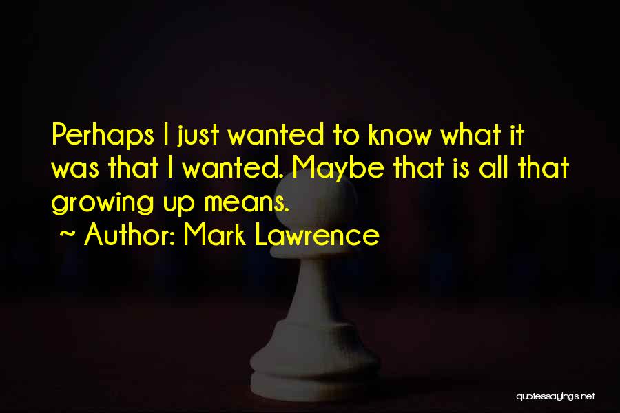 The Broken Empire Quotes By Mark Lawrence