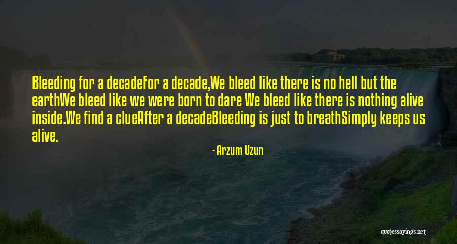 The Broken Hearted Quotes By Arzum Uzun