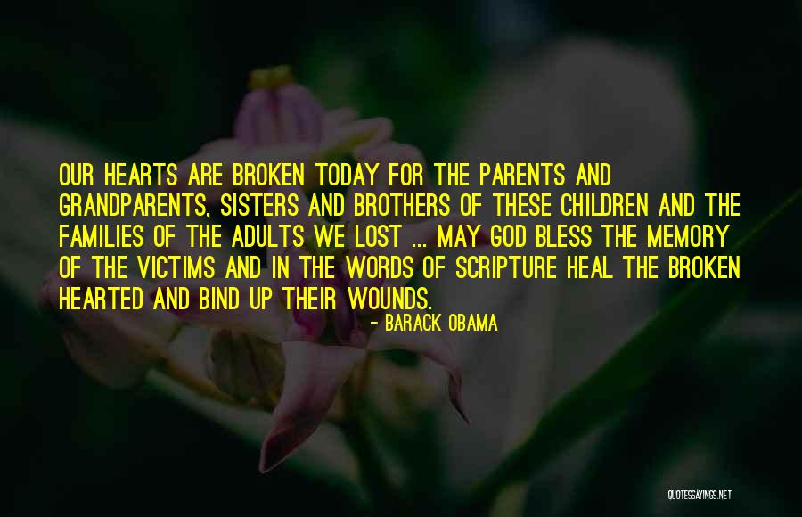 The Broken Hearted Quotes By Barack Obama