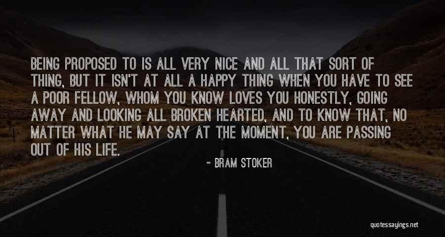 The Broken Hearted Quotes By Bram Stoker The Broken Hearted Quotes By Bram Stoker