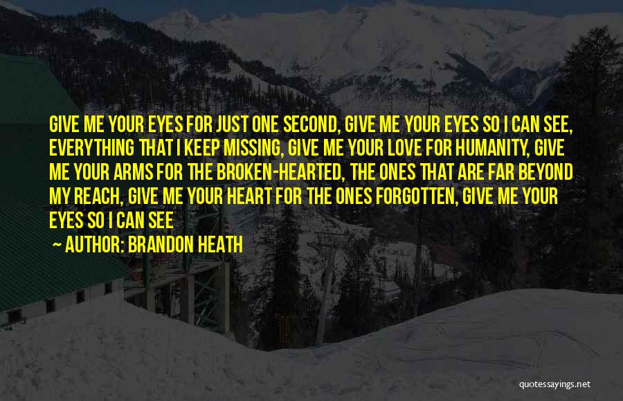 The Broken Hearted Quotes By Brandon Heath