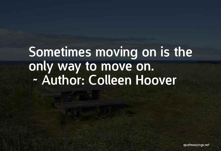 The Broken Hearted Quotes By Colleen Hoover
