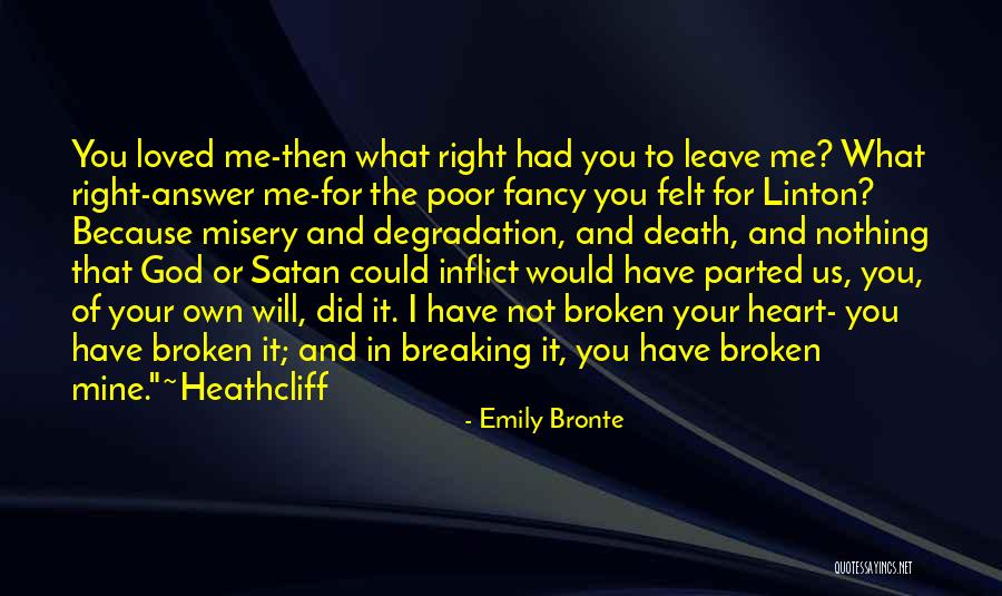 The Broken Hearted Quotes By Emily Bronte The Broken Hearted Quotes By Emily Bronte