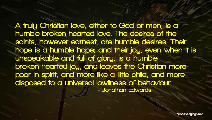 The Broken Hearted Quotes By Jonathan Edwards