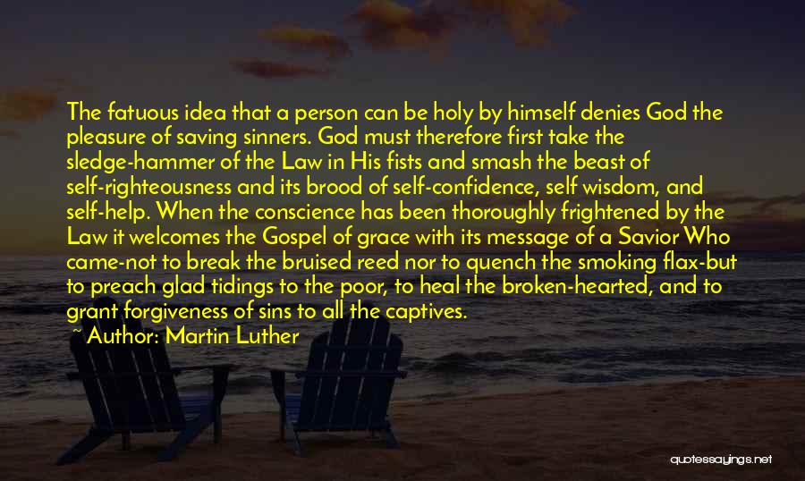 The Broken Hearted Quotes By Martin Luther