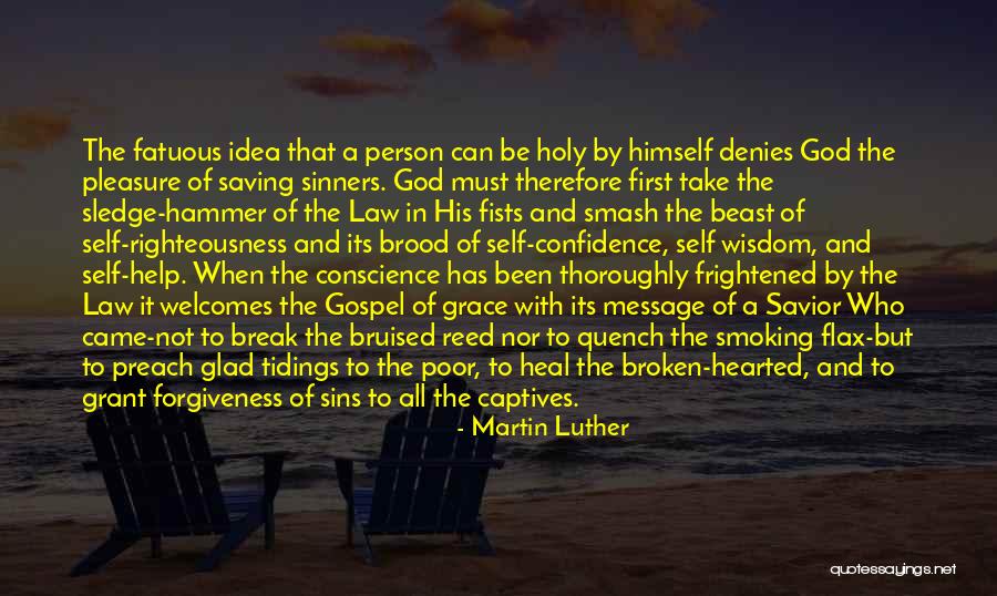 The Broken Hearted Quotes By Martin Luther