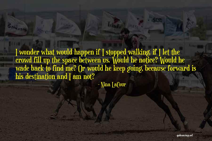 The Broken Hearted Quotes By Nina LaCour The Broken Hearted Quotes By Nina LaCour