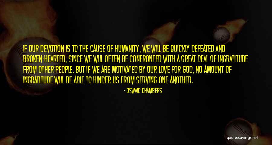 The Broken Hearted Quotes By Oswald Chambers The Broken Hearted Quotes By Oswald Chambers