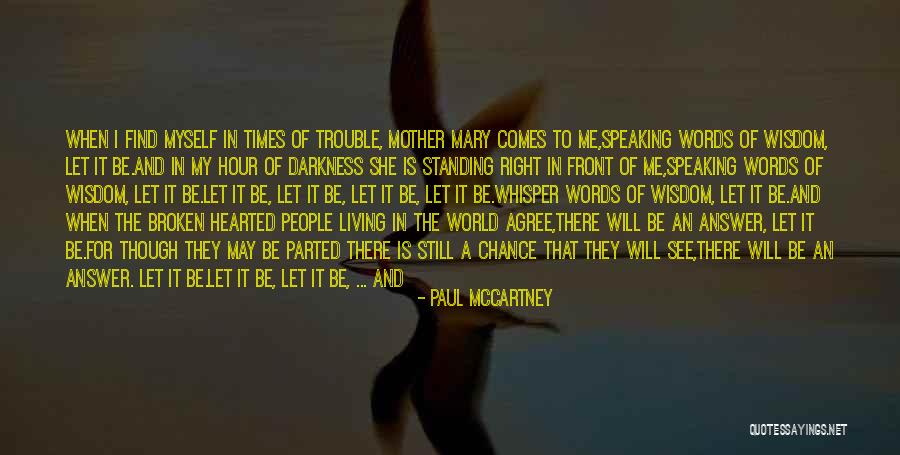 The Broken Hearted Quotes By Paul McCartney The Broken Hearted Quotes By Paul McCartney