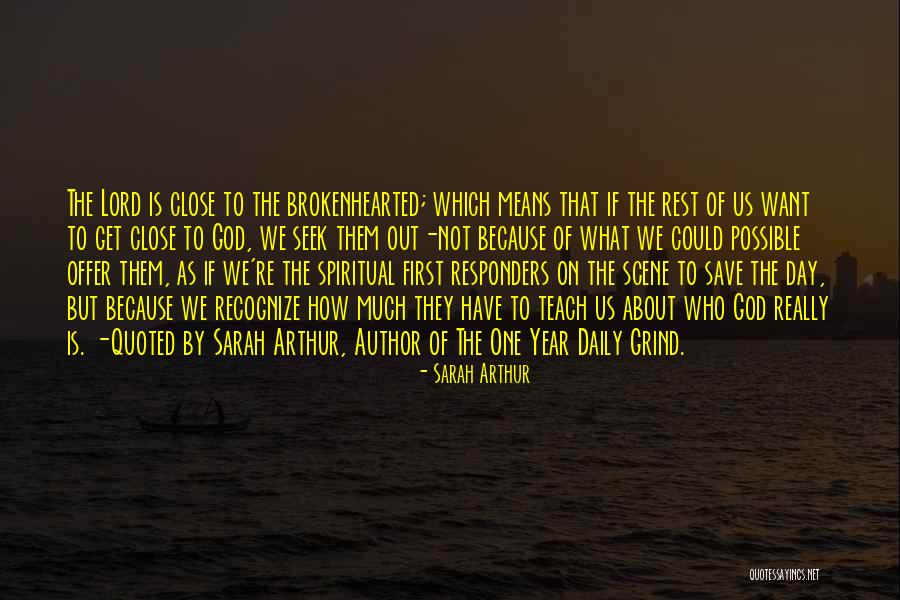 The Broken Hearted Quotes By Sarah Arthur The Broken Hearted Quotes By Sarah Arthur